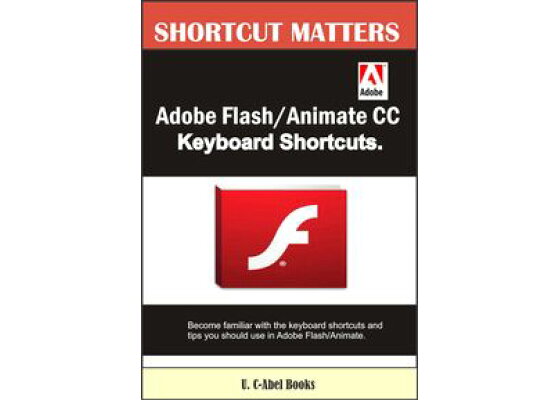 楽天Kobo電子書籍ストア: Adobe Flash/Animate CC Keyboard Shortcuts - U. C-Abel Books - 9781370577682 楽天Kobo電子書籍ストア: Adobe Flash/Animate CC Keyboard Shortcuts - U. C-Abel Books - 9781370577682